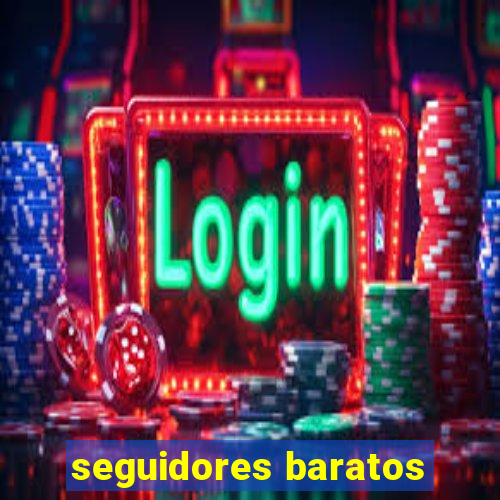 seguidores baratos